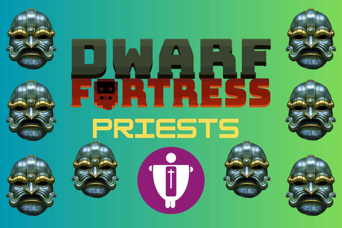 Dwarf Fortress Priest