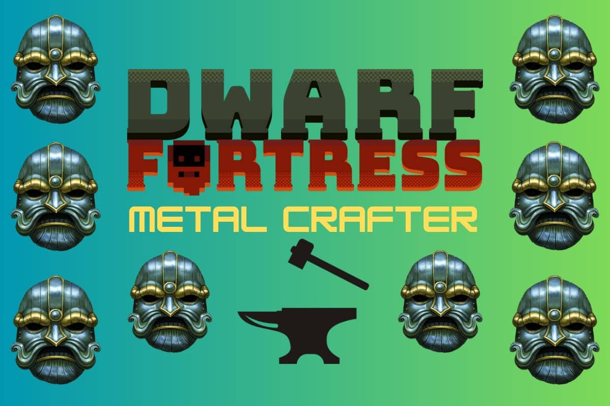 Dwarf Fortress Metal Crafter