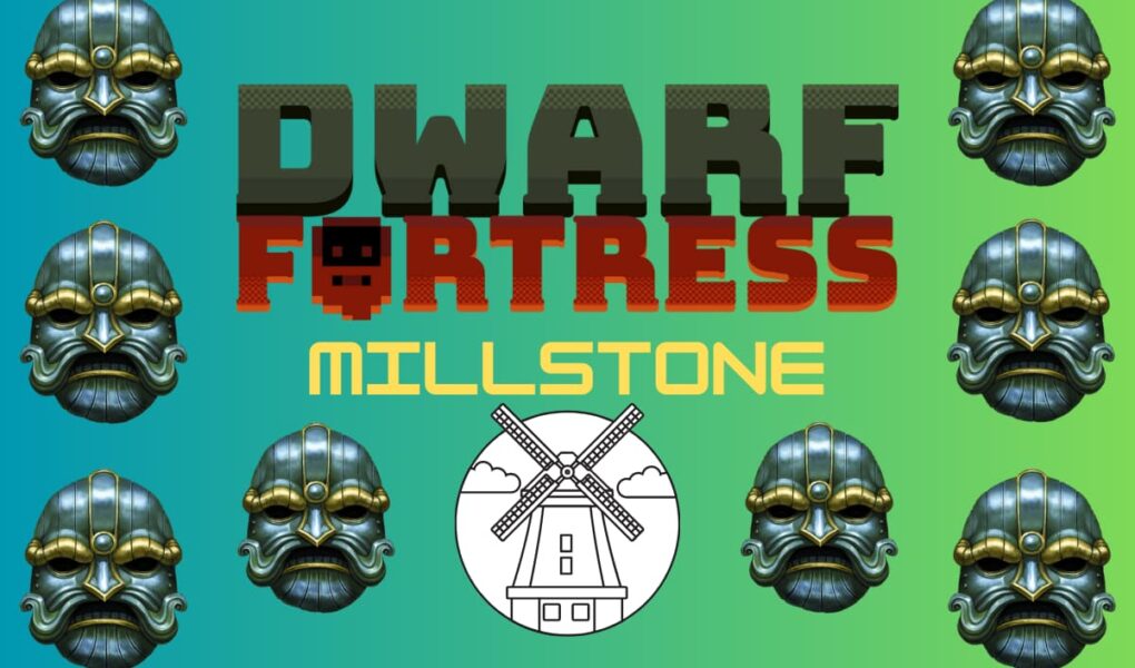 Dwarf fortress millstone